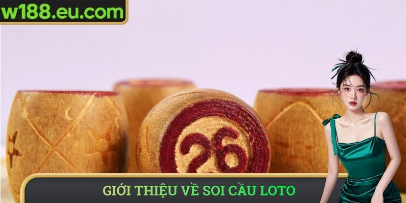 Giới thiệu về soi cầu Loto
