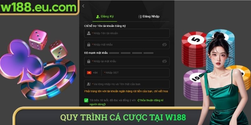 Hướng dẫn quy trình cá cược tại W188