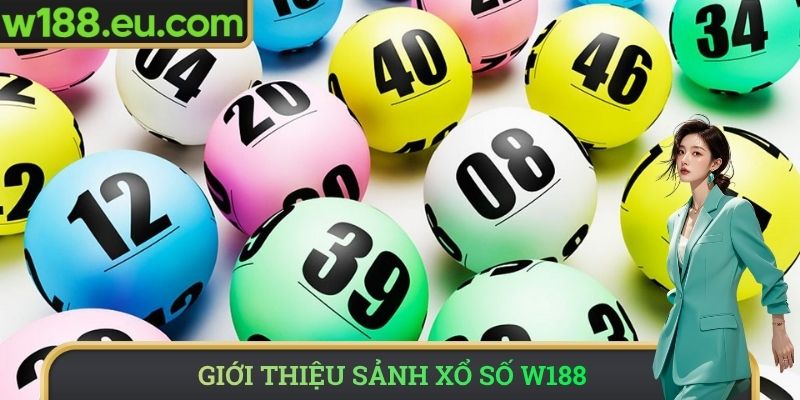 Khái quát về sảnh xổ số W188