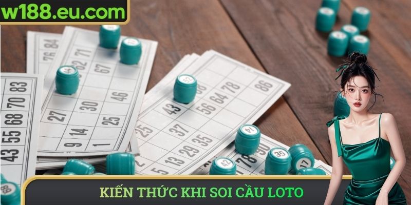 Kiến thức khi soi cầu Loto
