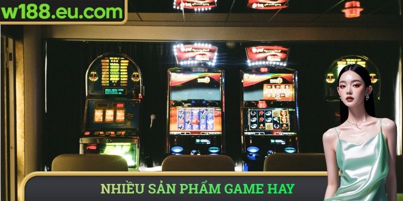 Nhiều sản phẩm game hay