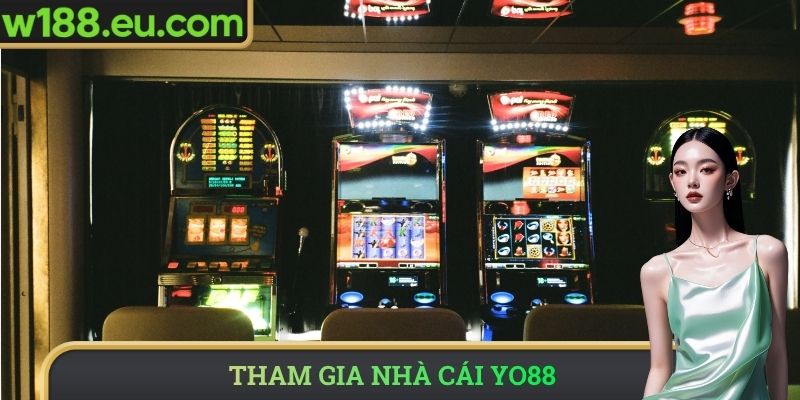 Tham gia nhà cái Yo88